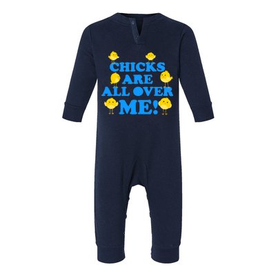 Chicks Are All Over Me Funny Baby Chick Easter Infant Fleece One Piece