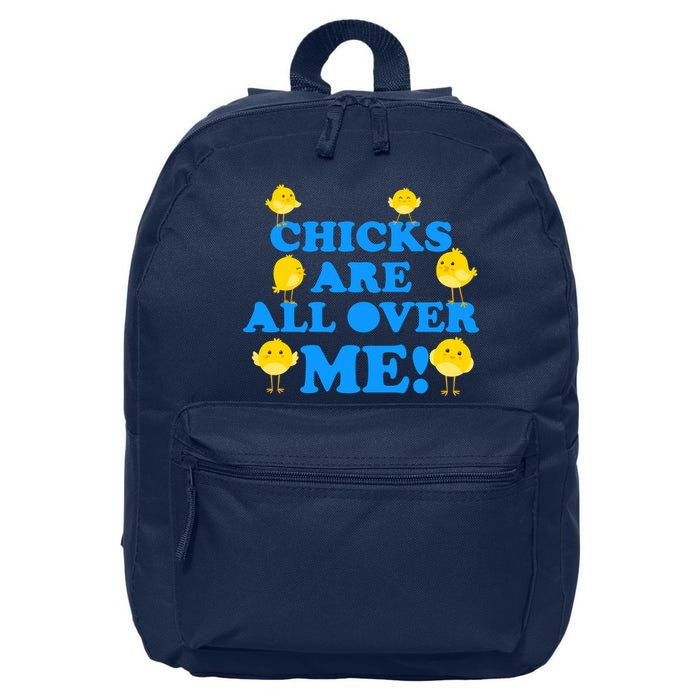 Chicks Are All Over Me Funny Baby Chick Easter 16 in Basic Backpack