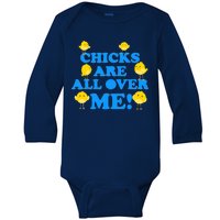 Chicks Are All Over Me Funny Baby Chick Easter Baby Long Sleeve Bodysuit