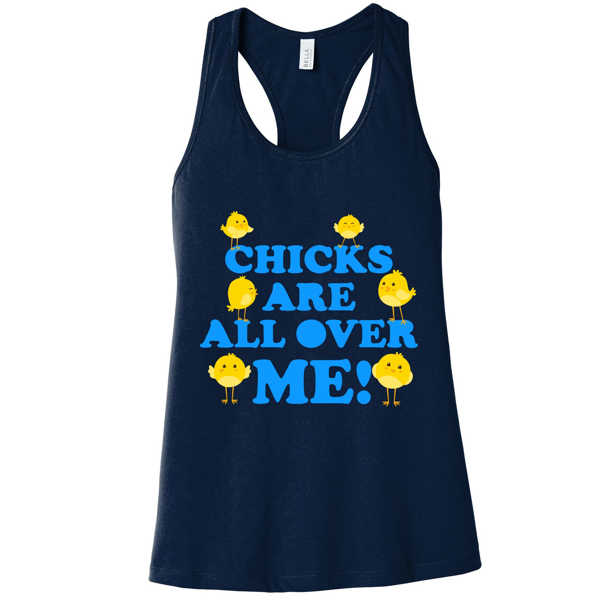 Chicks Are All Over Me Funny Baby Chick Easter Womens Tank Top
