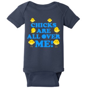 Chicks Are All Over Me Funny Baby Chick Easter Baby Bodysuit