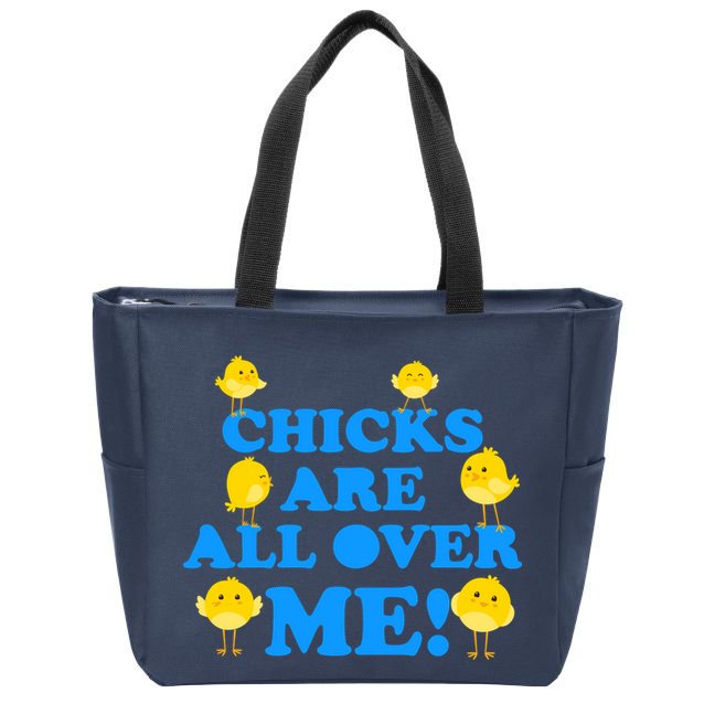 Chicks Are All Over Me Funny Baby Chick Easter Zip Tote Bag