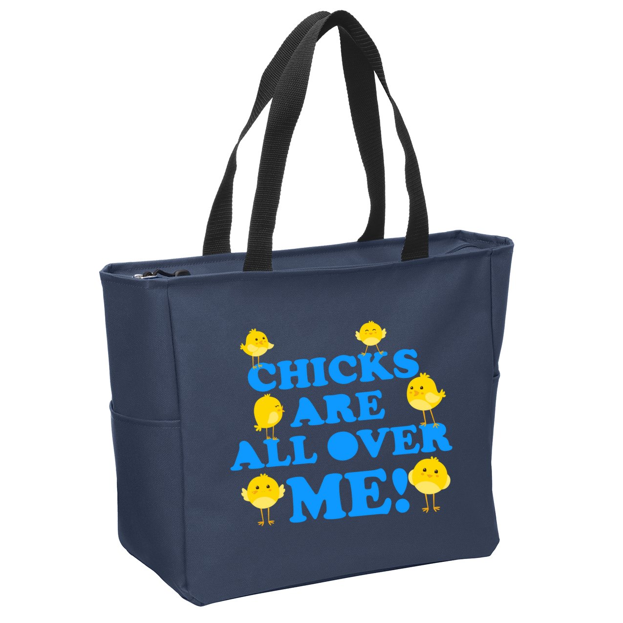 Chicks Are All Over Me Funny Baby Chick Easter Zip Tote Bag