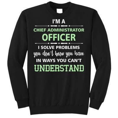 Chief Administrator Officer  Sweatshirt