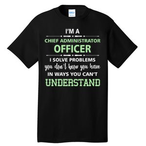 Chief Administrator Officer  Tall T-Shirt