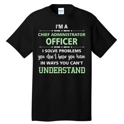 Chief Administrator Officer  Tall T-Shirt