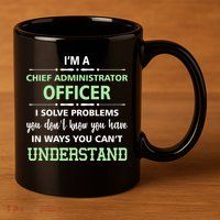 Chief Administrator Officer  11oz C Handle Ceramic Mug