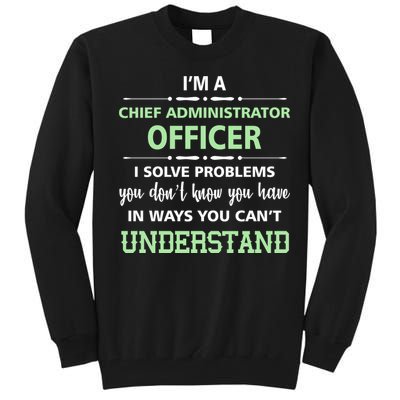 Chief Administrator Officer  Tall Sweatshirt