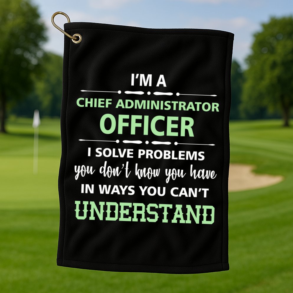 Chief Administrator Officer  Golf Towel