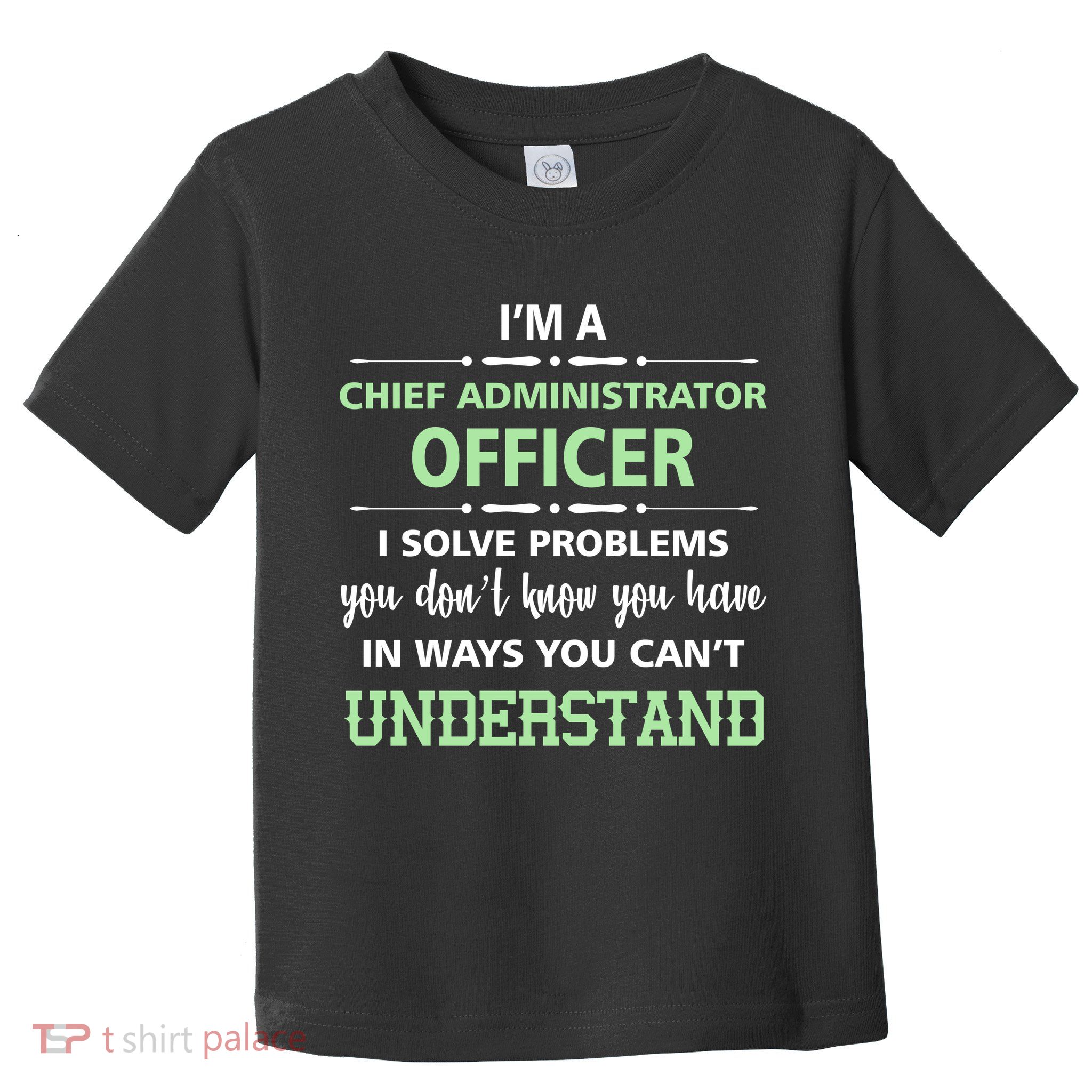 Chief Administrator Officer  Toddler T-Shirt