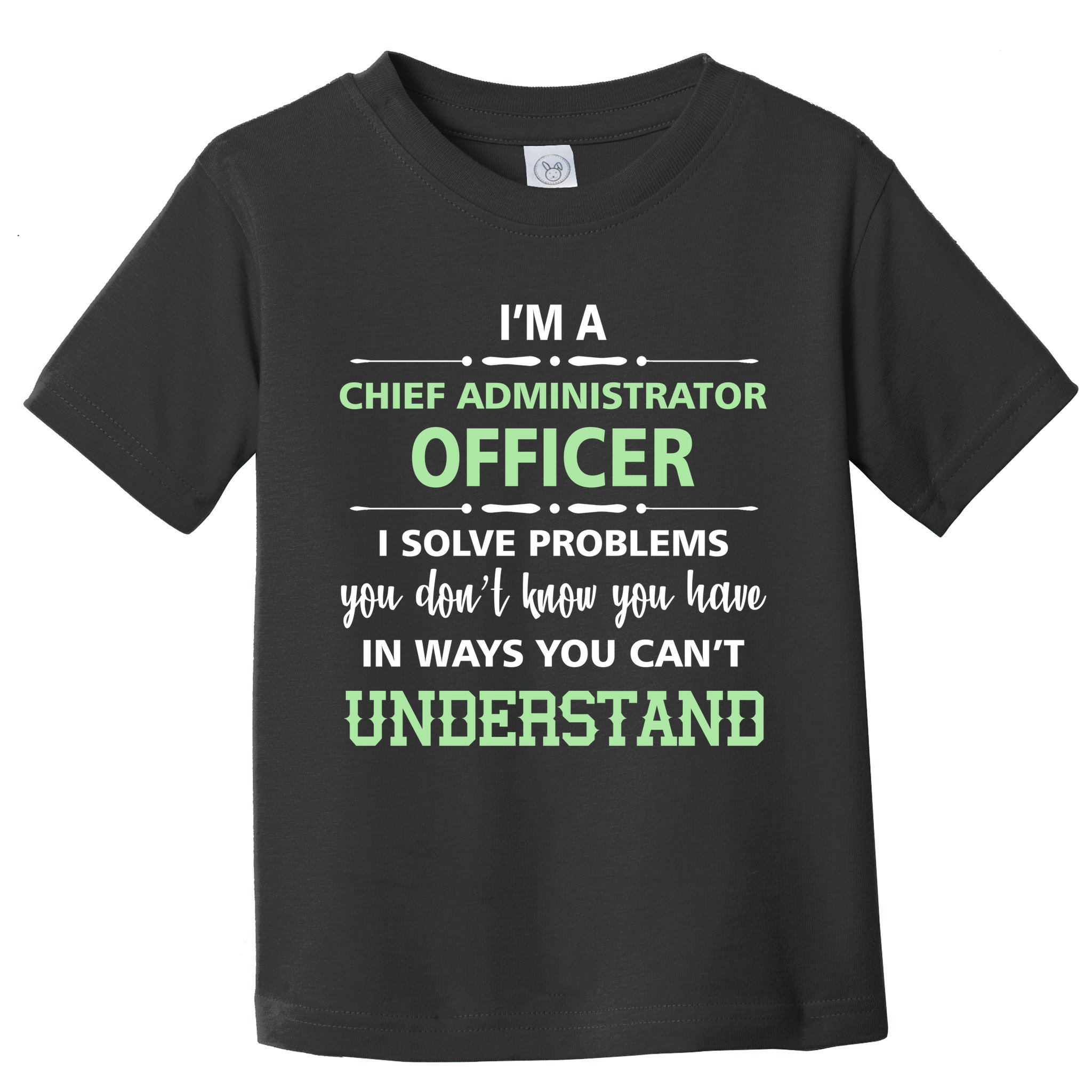 Chief Administrator Officer  Toddler T-Shirt
