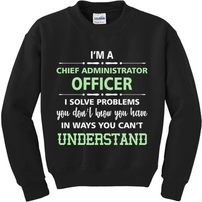 Chief Administrator Officer  Kids Sweatshirt