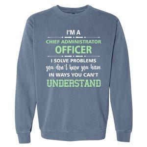 Chief Administrator Officer  Garment-Dyed Sweatshirt