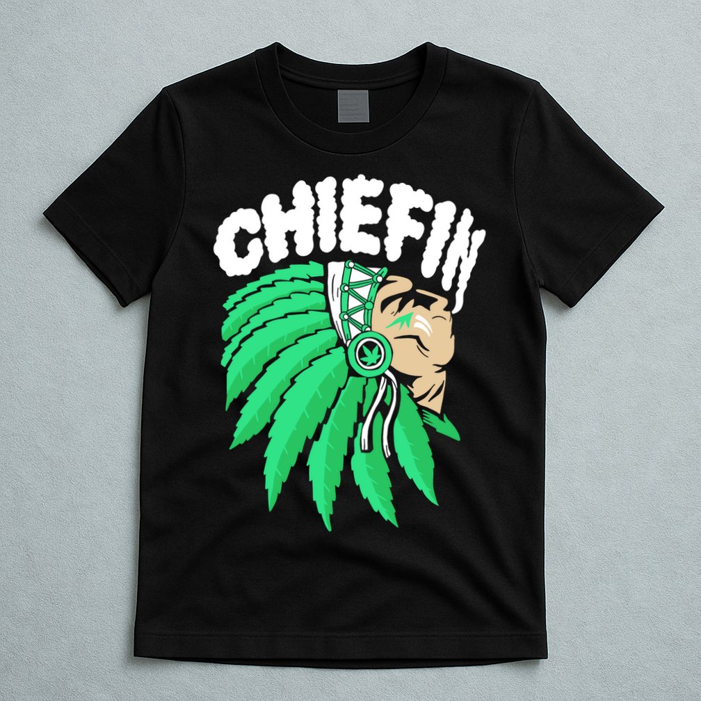Chiefin Smoke Weed Native American T-Shirt