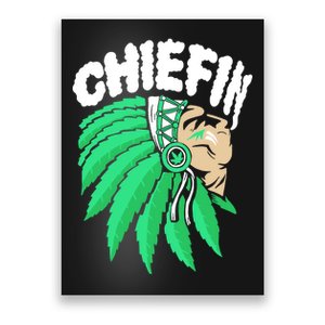 Chiefin Smoke Weed Native American Poster