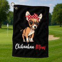 Chihuahua Mom Golf Towel