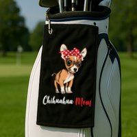 Chihuahua Mom Golf Towel