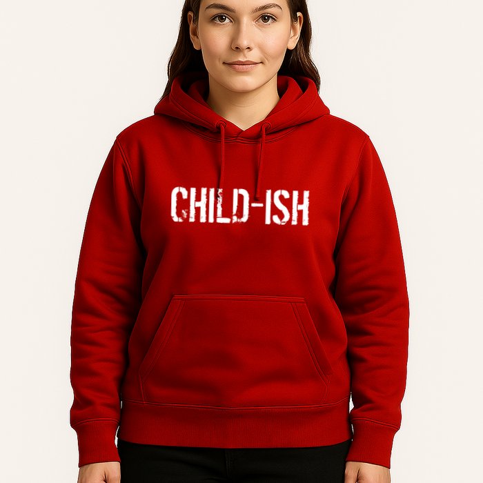 Child-Ish Hoodie