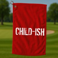 Child-Ish Golf Towel