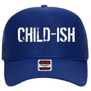 Child-Ish High Crown Mesh Back Trucker Hat