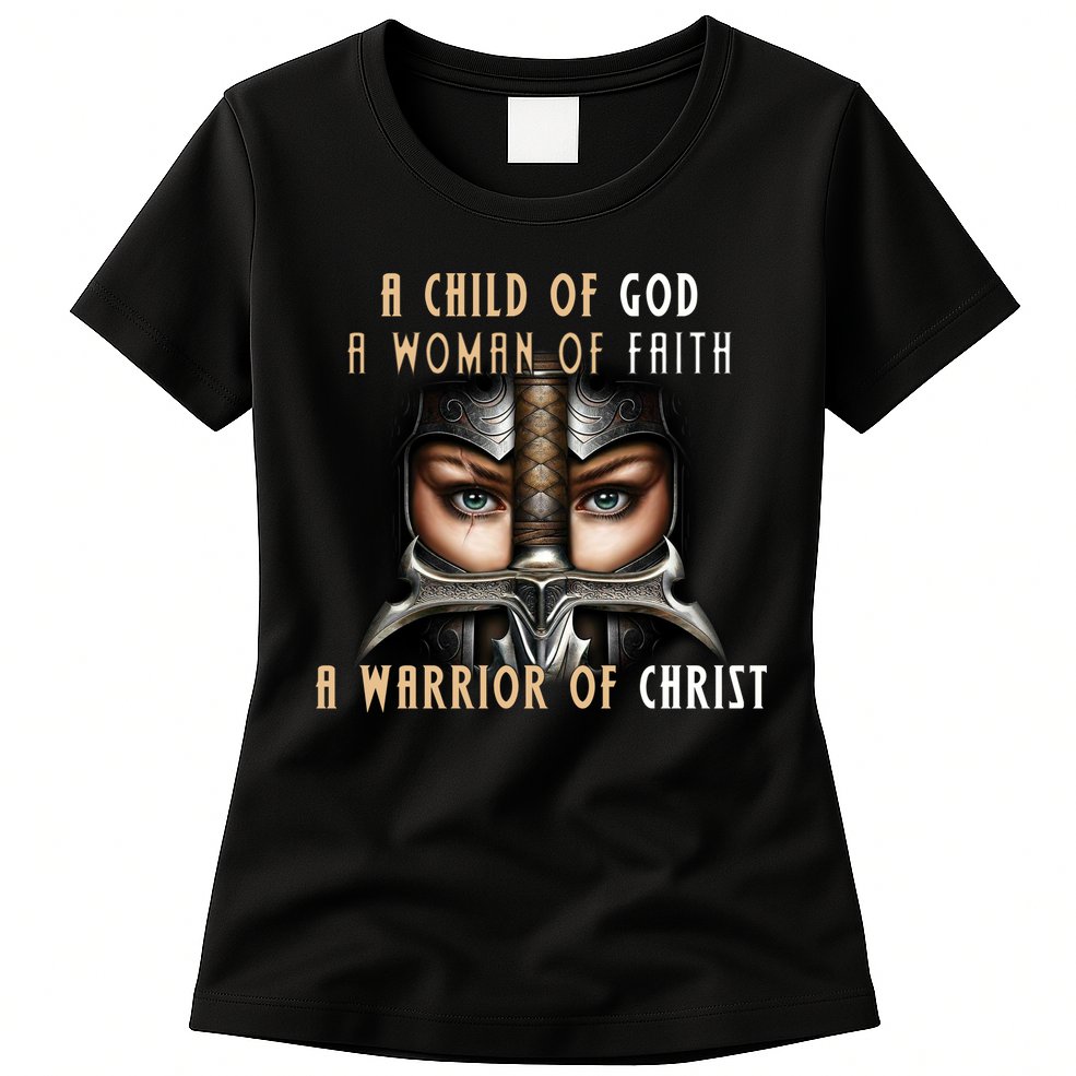 Child of God Woman of Faith Warrior Of Christ Womens T-Shirt