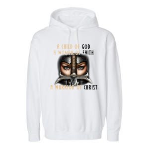 Child of God Woman of Faith Warrior Of Christ Garment-Dyed Fleece Hoodie