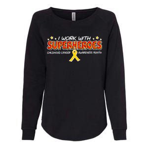 Childhood Cancer I Work With Superheroes Womens California Wash Sweatshirt