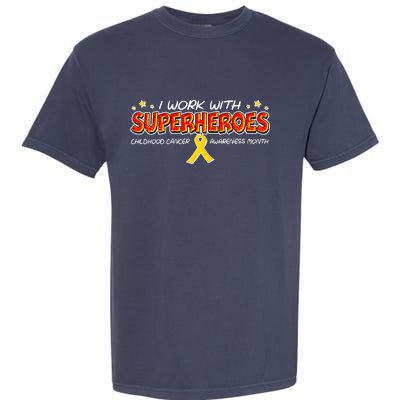 Childhood Cancer I Work With Superheroes Garment-Dyed Heavyweight T-Shirt