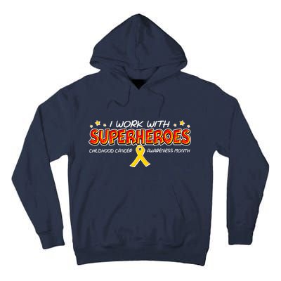 Childhood Cancer I Work With Superheroes Tall Hoodie