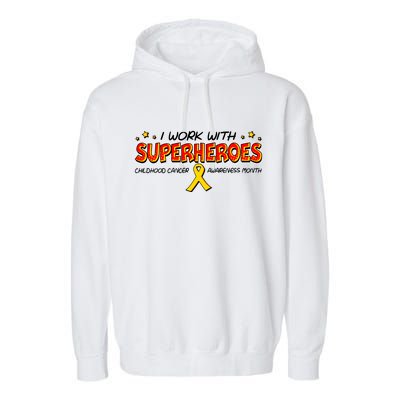 Childhood Cancer I Work With Superheroes Garment-Dyed Fleece Hoodie