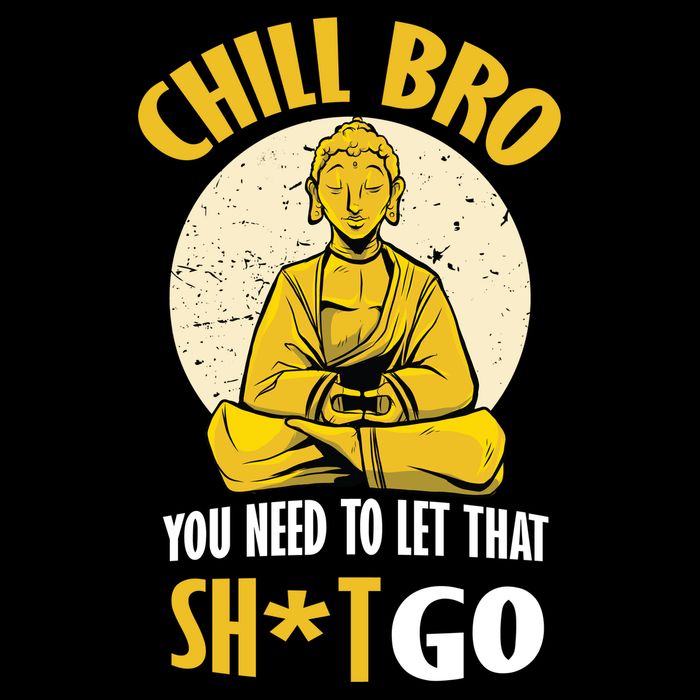 Chill Bro You Need To Let That Shit Go 7-Panel Snapback Hat