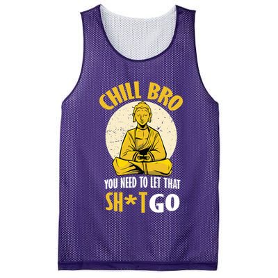 Chill Bro You Need To Let That Shit Go Mesh Reversible Basketball Jersey Tank