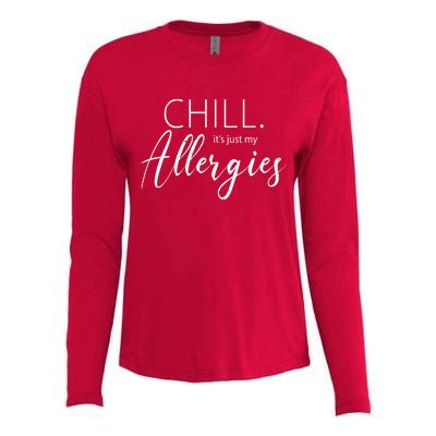 Chill It's Just My Allergies Funny Womens Cotton Relaxed Long Sleeve T-Shirt