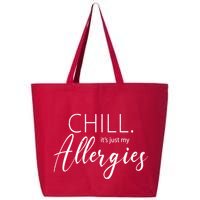 Chill It's Just My Allergies Funny 25L Jumbo Tote