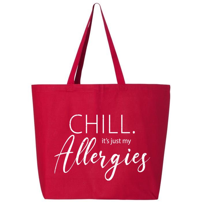 Chill It's Just My Allergies Funny 25L Jumbo Tote
