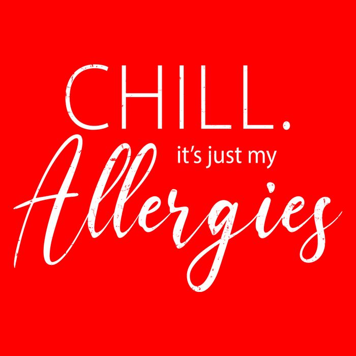 Chill It's Just My Allergies Funny 25L Jumbo Tote