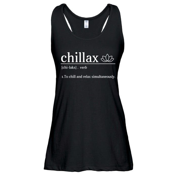 Chillax Definition Chill And Relax Simultaneously  Ladies Essential Flowy Tank