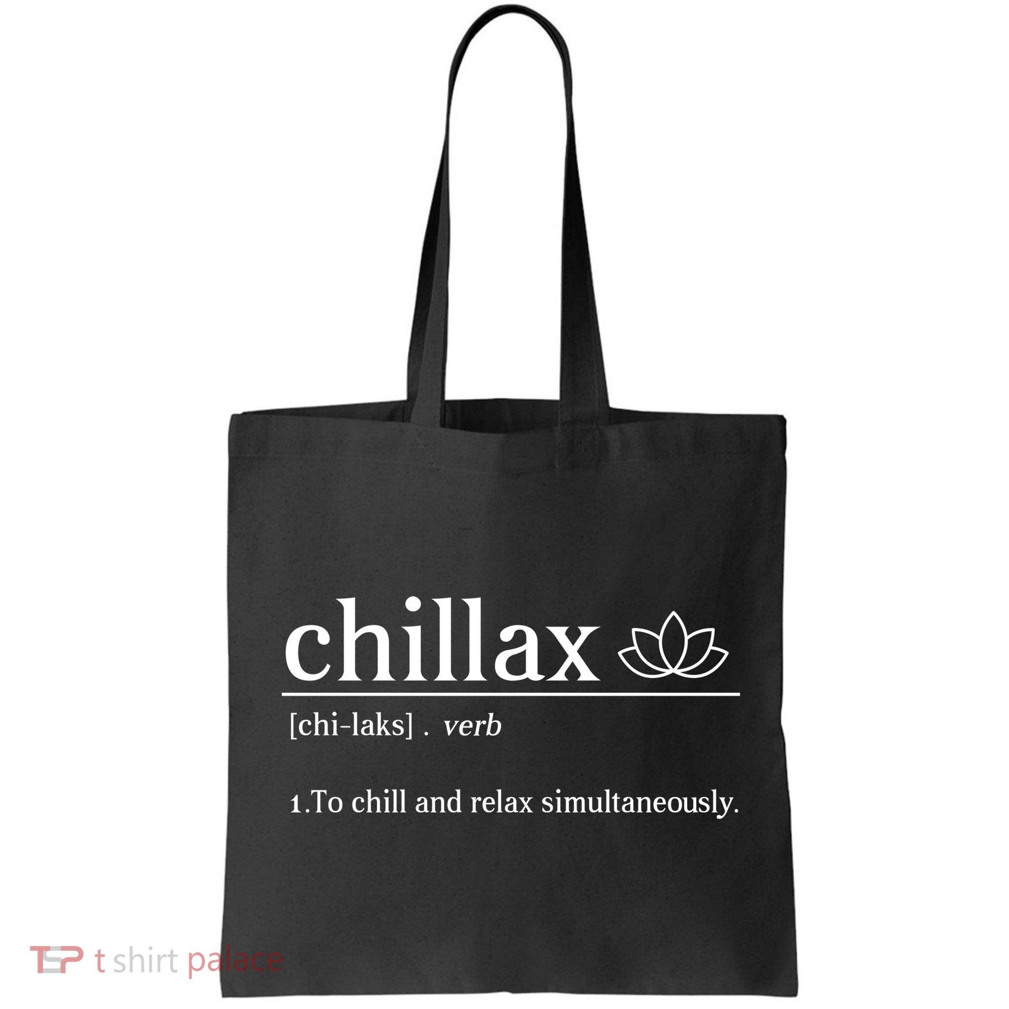 Chillax Definition Chill And Relax Simultaneously  Bag
