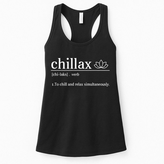 Chillax Definition Chill And Relax Simultaneously  Womens Tank Top