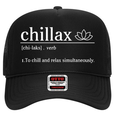 Chillax Definition Chill And Relax Simultaneously  Trucker Hat