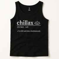 Chillax Definition Chill And Relax Simultaneously  Tank Top