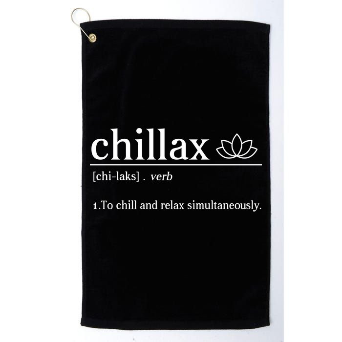 Chillax Definition Chill And Relax Simultaneously  Golf Towel