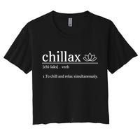 Chillax Definition Chill And Relax Simultaneously  Crop Top