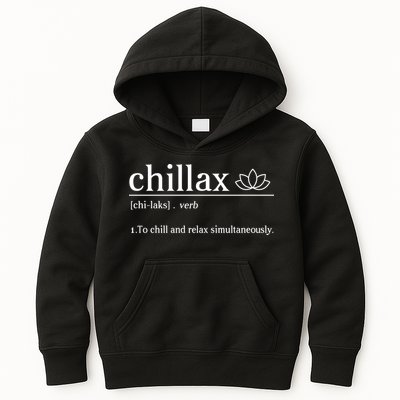 Chillax Definition Chill And Relax Simultaneously  Kids Hoodie