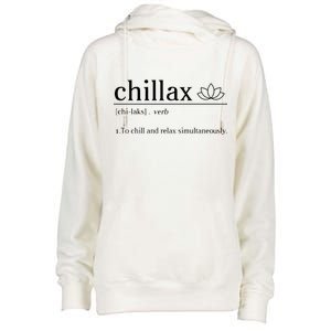 Chillax Definition Chill And Relax Simultaneously  Womens Funnel Neck Pullover Hood