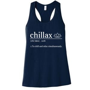 Chillax Definition Chill And Relax Simultaneously  Women's Racerback Tank