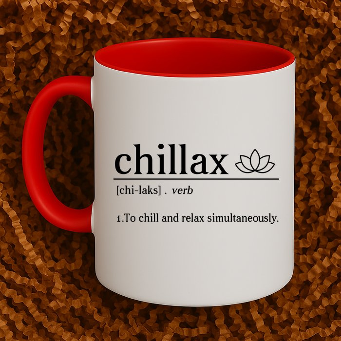 Chillax Definition Chill And Relax Simultaneously  Mug