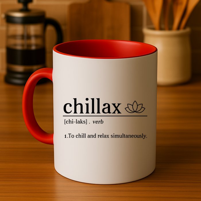 Chillax Definition Chill And Relax Simultaneously  Mug