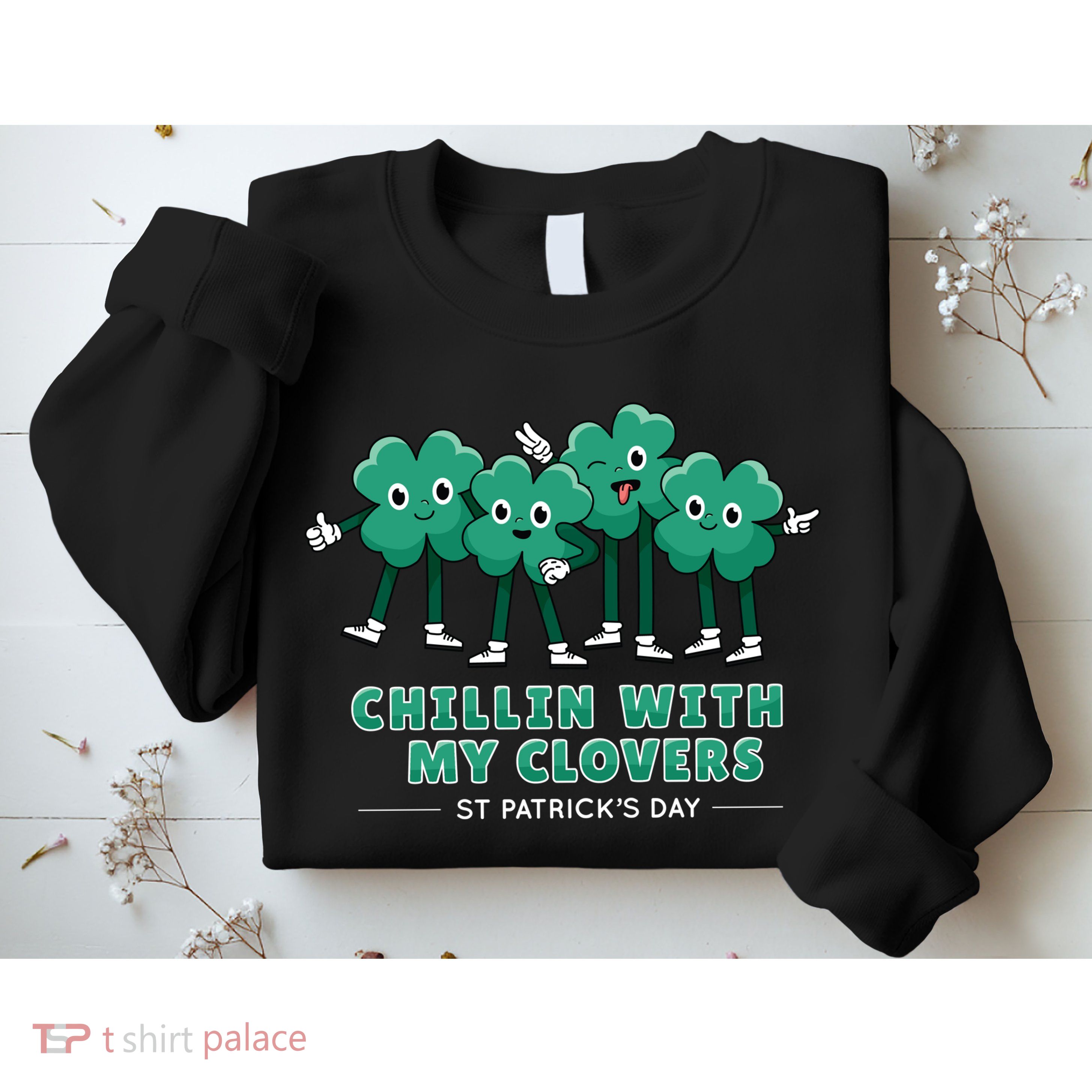 Chillin With My Clovers Sweatshirt