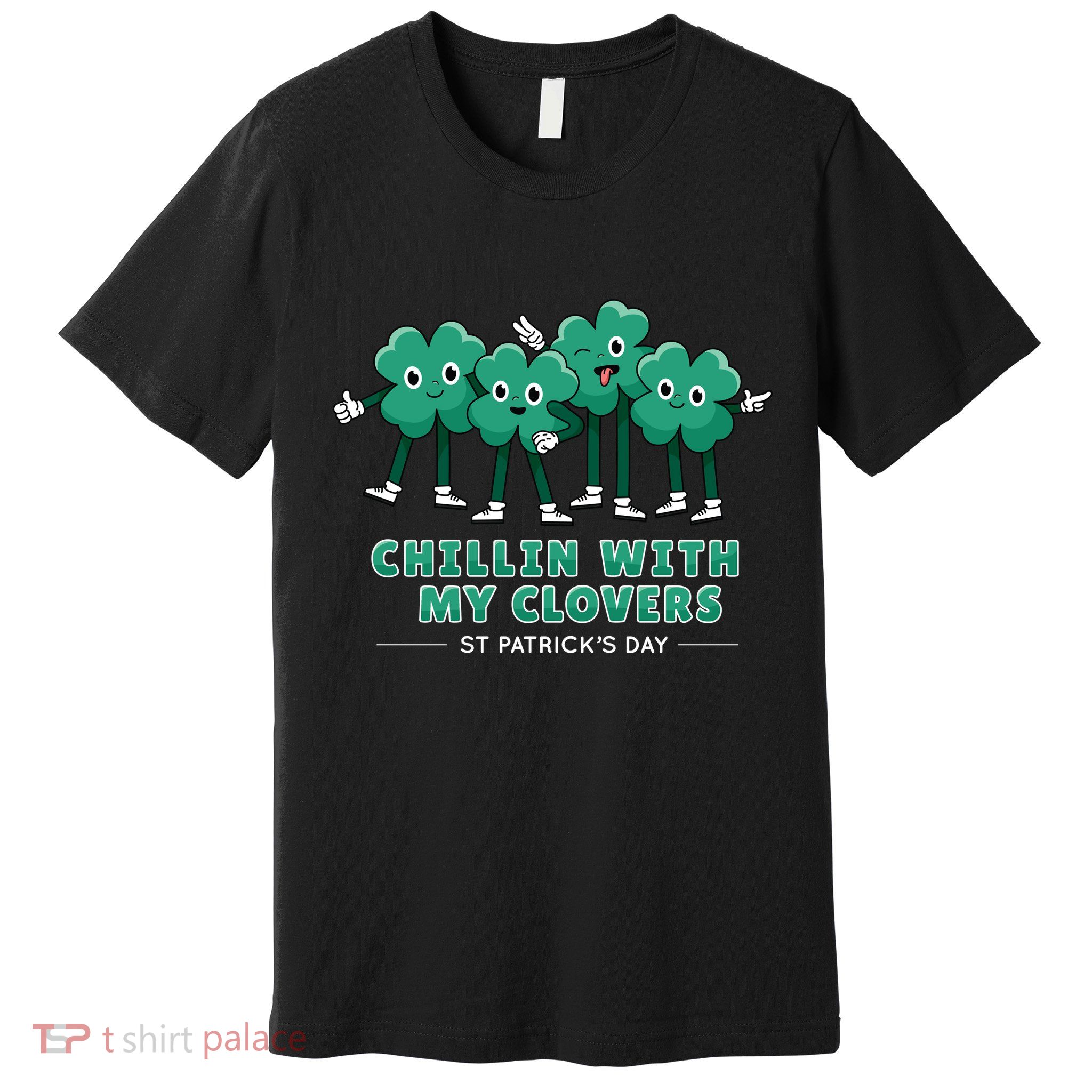 Chillin With My Clovers Premium T-Shirt